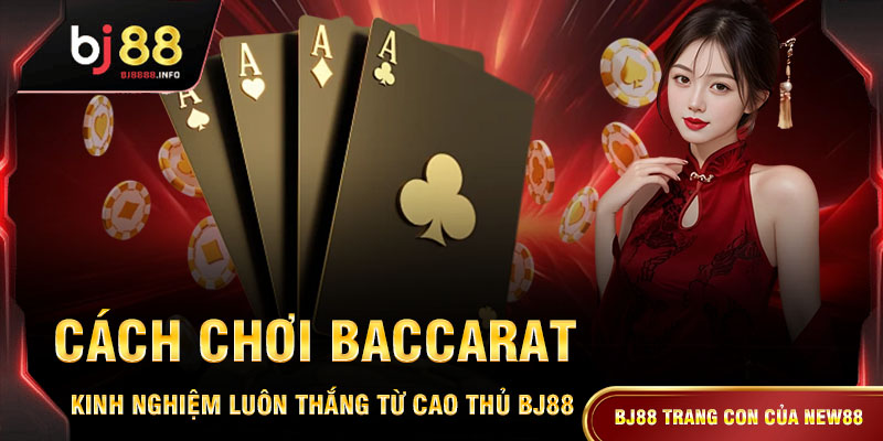 Cách Chơi Baccarat